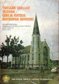 Image of Tonggak-Tonggak Sejarah Gereja Katolik Keuskupan Bandung
