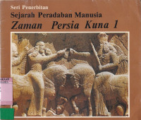Image of Seri Penerbitan Sejarah Peradaban Manusia Zaman Persia Kuna 1